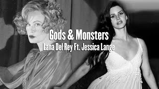 Gods & Monsters - Lana Del Rey Ft. Jessica Lange (Audio)