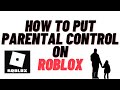 How to put parental control on roblox (2022)