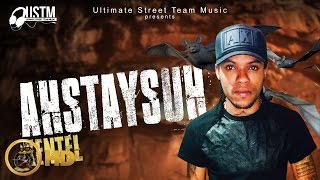 Kentel - AhStaySuh (Raw) [DragBat Riddim] May 2016