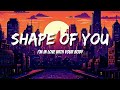 Ed Sheeran - Shape of You (LetrasLyrics)