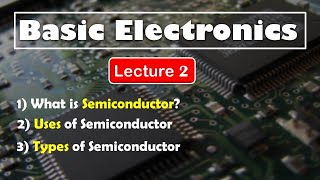 Basic Electronics | Lecture 2 | Introduction to Semiconductors | Diploma 1st year | Sujal Mane