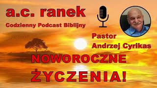 2116. Noworoczne życzenia – Pastor Andrzej Cyrikas #chwe #andrzejcyrikas