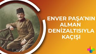 Enver Paşa'nın Alman denizaltısıyla kaçışı | Ayşe Hür ve Erdoğan Aydın ile Tarihin Peşinde Bölüm 2