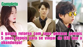 A garota retorna com seus gêmeos geniais 5 anos depois para se vingar do CEO que a abandonou!