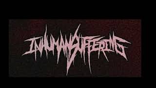 Inhuman Suffering - Internal Decay