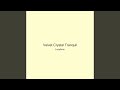 Velvet Crystal Tranquil