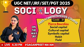 Class -21 | FREE BATCH UGC NET/JRF Sociology 2025 | Comprehensive Course | UGC NET Sociology Classes