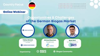 Opportunities & Challenges of the German Biogas and Biomethane Market