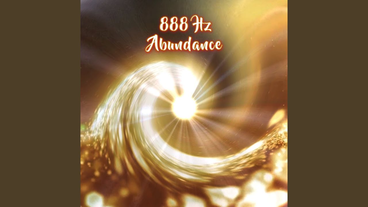 888 Hz Abundance Youtube Music