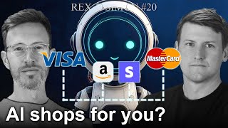 Agentic Commerce is here! How do Visa, Mastercard, Stripe prepare? - Rex & Simon Talk Fintech #20
