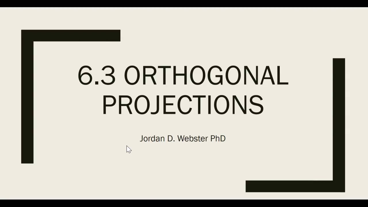 6.3 Orthogonal Projections - YouTube