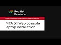 Migration Toolkit for Applications 5.1 - Installing the web console on a laptop