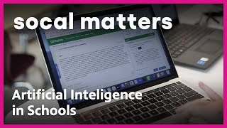 How Educators Are Embracing AI Instead of Banning It | SoCal Matters