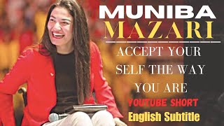 Accept The Way You Are ||  MUNIBA MAZARI MOTIVATIONAL SPEECH 2023 English Subtitles
