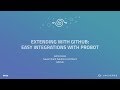 Extending with GitHub: easy integrations with Probot - GitHub Universe 2017