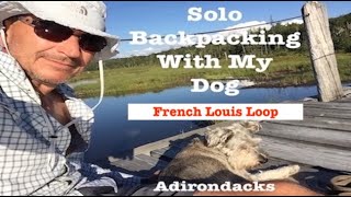 Backpacking With My Dog On The French Louis Loop.