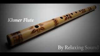 Khmer Flute Relaxing Sound