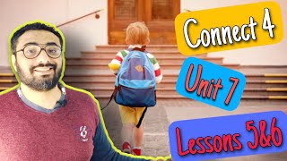 كونكت 4 | الوحدة السابعة الدرسين الخامس و السادس | Unit 7 Lessons 5 - 6|