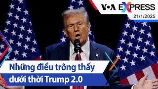 Những điều trông thấy dưới thời Trump 2.0 | VOA Tiếng Việt