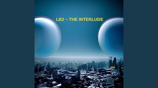 lb2 the interlude