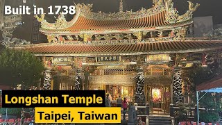 Longshan Temple - Taipei, Taiwan - Built in 1738