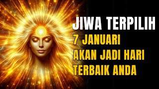 JIWA TERPILIH ✨ JANGAN SAMPAI PESAN INI TAK SAMPAI PADAMU‼️7 JANUARI AKAN JADI HARI ISTIMEWAMU