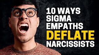 10 Ways How A True Sigma Empath Deflates A Narcissist