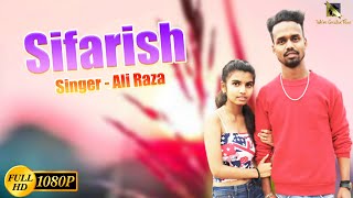 Sifarish | New Hindi Song 2022 | Ali Raza | Aarti Rawat, Kamlesh Gupta | We're Creative Films