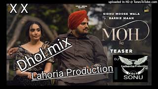 Moh Sidhu Moose Wala Dhol, remix, Lahoria Production,