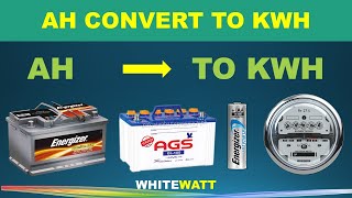 How To Convert Amp hour To kilowatt hour Amp hour to Watt hour AH To kwh