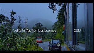 SULLIA TO MADIKERI  | MONSOON  KSRTC  BUS JOURNEY- 2018 - FULL HD