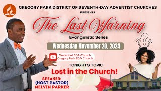 The Last Warning Evangelist Series -Wednesday November 20, 2024