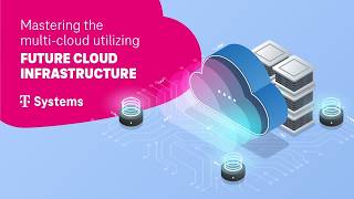 Mastering multi-cloud with T Cloud Private