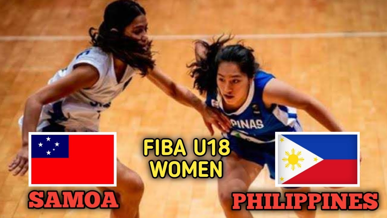 FIBA U18 WOMEN | PHILIPPINES VS SAMOA | LIVE SCORE AND PLAY BY PLAY ...