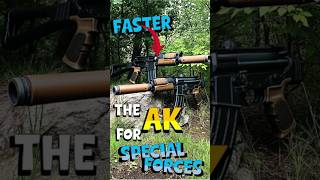 THE AK  for Special Forces