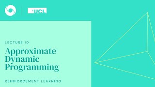 DeepMind x UCL RL Lecture Series - Approximate Dynamic Programming [10/13]