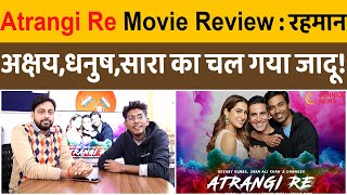 Atrangi Re | Bollywood Movie Review |  Akshay Kumar | Sara | Dhanush | Hotstar | Hit or Flop?