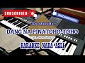 DANG NA PINATOHO-TOHO - TRIO MADUMA || KARAOKE