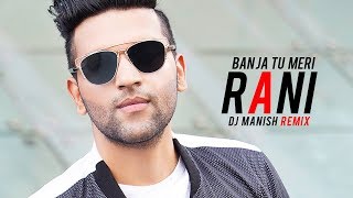 Guru Randhawa | Ban Ja Tu Meri Rani Remix | Tumhari Sulu | DJ Manish
