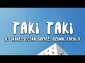 DJ Snake - Taki Taki (Lyrics) ft. Selena Gomez, Ozuna, Cardi B