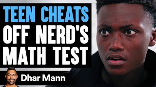 "Teen CHEATS OFF Of Nerd's Math Test, INSTANTLY REGRETS IT!" | Dhar Mann