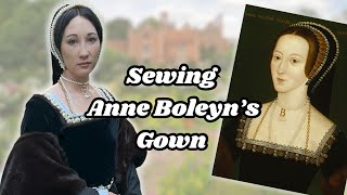 Becoming ANNE BOLEYN: How to Sew a Tudor Gown Fit for a Queen