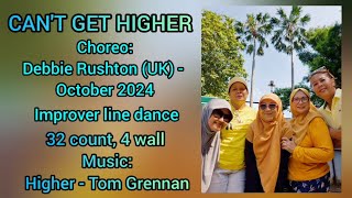 CAN'T GET HIGHER line dance/Improver level/Choreo: DEBBY RUSHTON (UK) - Oktober 2024/MAMAK LENDENS 💃