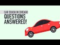 Car Crash in Chicago Questions Answered! [Call 312-500-4500]