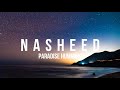 Nasheed - Paradise Humming