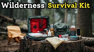 Top 12 Wilderness Survival Kit Essentials You Must Have!