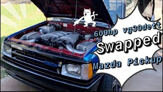 600HP VG30DETT swapped Mazda Pickup!