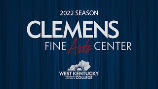 WKCTC Clemens Fine Arts Center 2022 Season