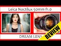 🔴 £5,000 Leica DREAM LENS! Leica Noctilux 50mm f1.0 Review + Noctilux 50mm 0.95 + Noctilux f1 Photos