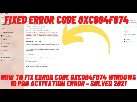 How to Fix Error Code 0xC004F074 Windows 10 Pro Activation Error - Solved 2021